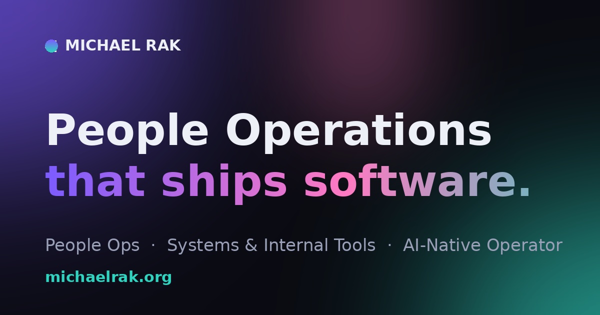 Michael Rak Toronto Michael Rak — People Operations that ships software